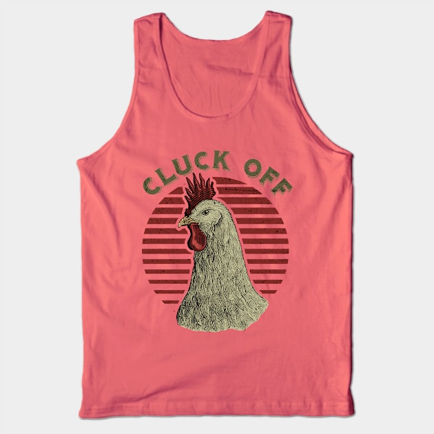 Cluck Off Rooster Daddy Tank Top by MintaApparel